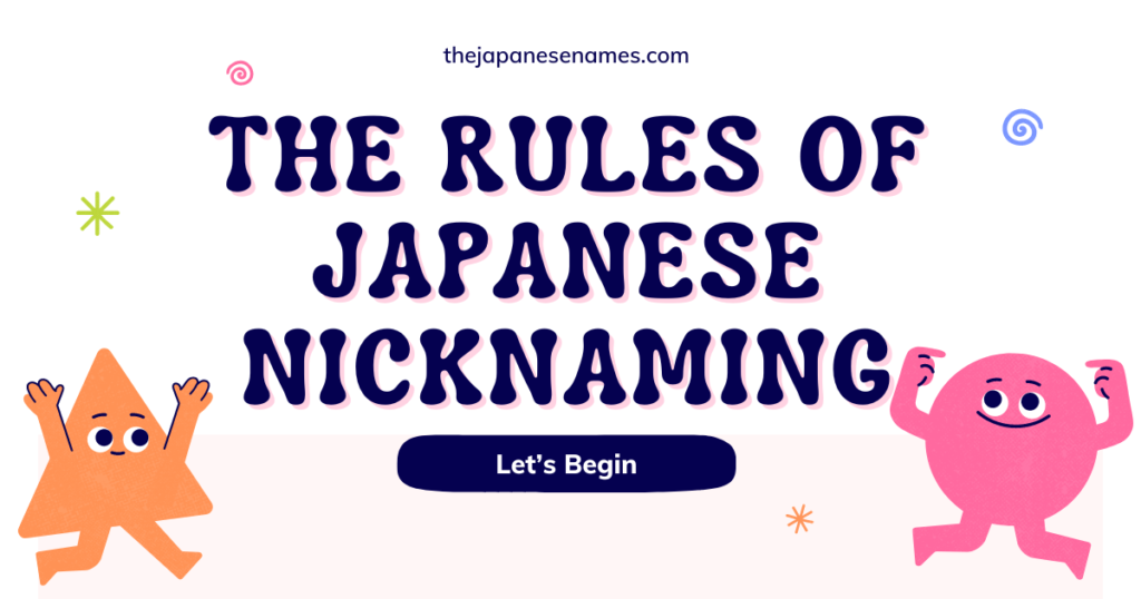 The Rules Of Japanese Nicknaming and Decoding Them